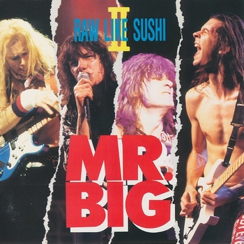 Mr. Big - Raw Like Sushi II.jpg